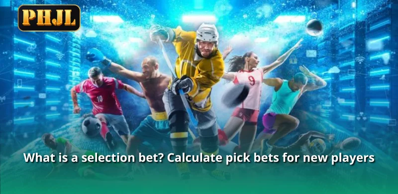 selection bet