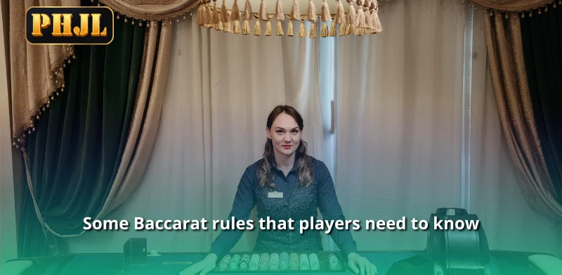 Some Baccarat rules that players need to know