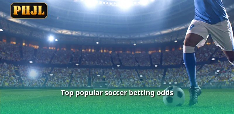 Top popular soccer betting odds