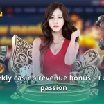 Weekly casino revenue bonus